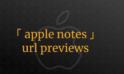 Featured image of post How to create a preview thumbnail for a ULR in Apple Notes on iOS and MacOS